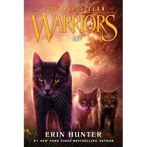 Warriors: A Starless Clan #2: Sky -- Erin Hunter